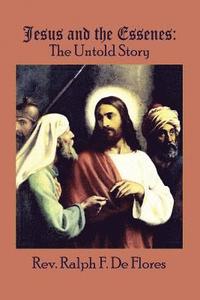 bokomslag Jesus and the Essenes: The Untold Story