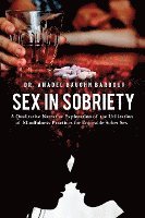 bokomslag Sex in Sobriety: A Qualitative Narrative Exploration of the Utilization of Mindfulness Practices for Enjoyable Sober Sex