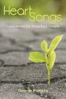 bokomslag Heart Songs: Love Notes for Imperfect People