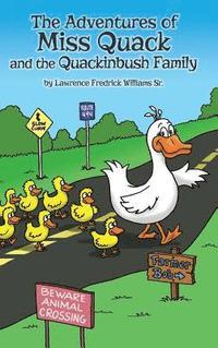 bokomslag The Adventures of Miss Quack and the Quackinbush Family