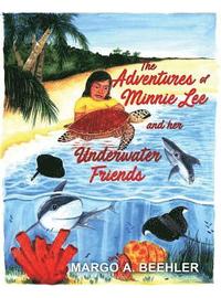 bokomslag The Adventures of Minnie Lee and Her Underwater Friends