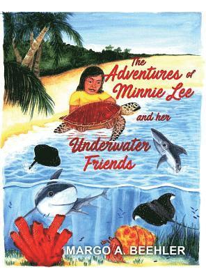 The Adventures of Minnie Lee and Her Underwater Friends 1