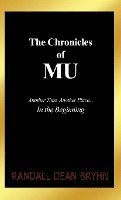 bokomslag The Chronicles of MU: Another Time, Another Place... In the Beginning