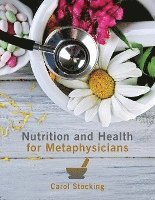 bokomslag Nutrition and Health for Metaphysicians