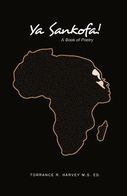 bokomslag Ya Sankofa!: A Book of Poetry