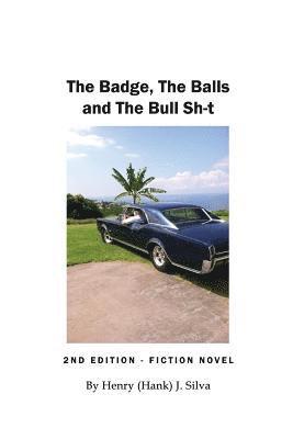 The Badge, The Balls and The Bull Sh-t 1