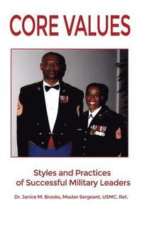 bokomslag Core Values: Styles and Practices of Successful Military Leaders