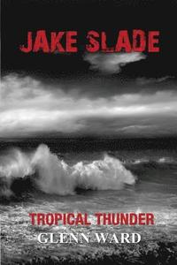 bokomslag Jake Slade: Tropical Thunder