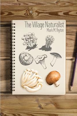 The Village Naturalist 1