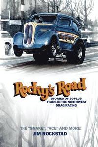 bokomslag Rocky's Road: Stories of 30-Plus Years in the Northwest Drag Racing