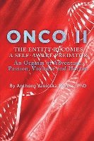 bokomslag Onco II: The Entity Becomes a Self-Aware Predator: An Orgasm of Adventure, Passion, Violence and Horror.