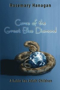 bokomslag Curse of the Great Blue Diamond: A Fable for Adult Children