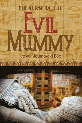 bokomslag The Curse of the Evil Mummy