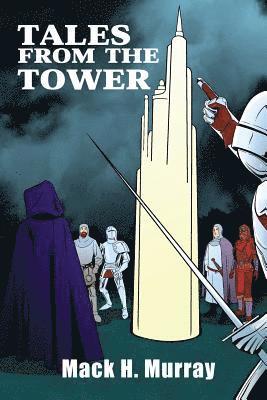 Mack H. Murray - Tales from the Tower, Häftad