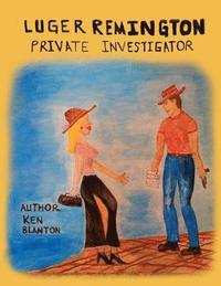 bokomslag Luger Remington: Private Investigator