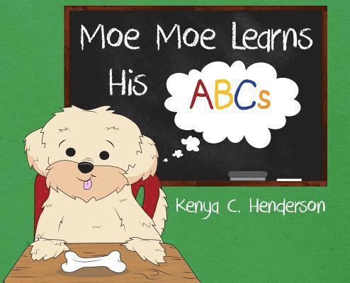 Kenya C. Henderson, Kenya C Henderson - Moe Moe Learns His ABCs, Inbunden