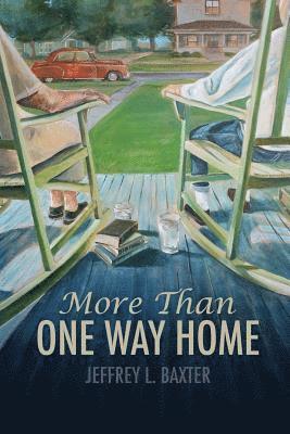 Jeffrey L. Baxter - More Than One Way Home, Häftad