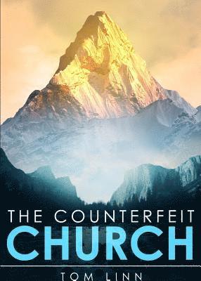 The Counterfeit Church 1