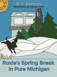 bokomslag Roxie's Spring Break in Pure Michigan