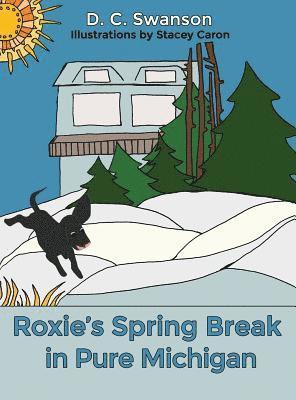 bokomslag Roxie's Spring Break in Pure Michigan