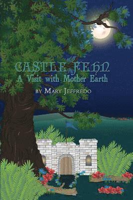 Castle Fehn: A Visit with Mother Earth 1