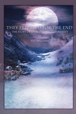 They Prepared for the End: The Story of an Economic Community 1