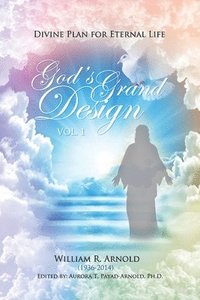 bokomslag God's Grand Design: Divine Plan for Eternal Life