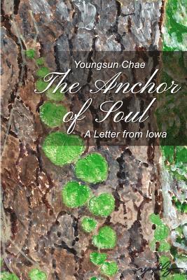 bokomslag The Anchor of Soul: A Letter from Iowa