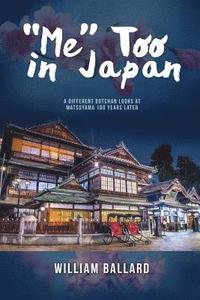 bokomslag "Me" Too in Japan: A Different Botchan Looks at Matsuyama 100 Years Later