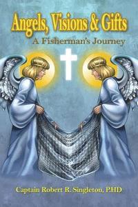 bokomslag Angels, Visions & Gifts: A Fisherman's Journey