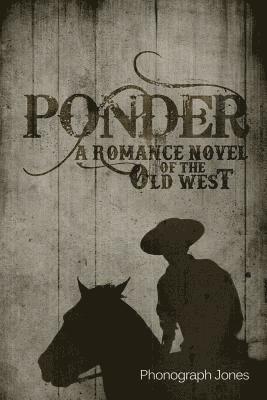 bokomslag Ponder: A Romance Novel of the Old West