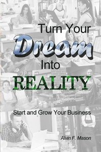 bokomslag Turn Your Dream Into Reality