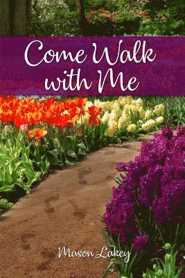 Come Walk with Me 1