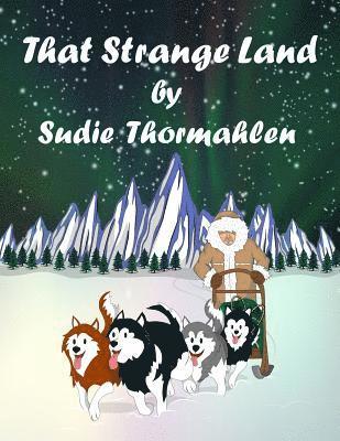 That Strange Land 1