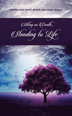 Sitting on Death, Standing to Life 1