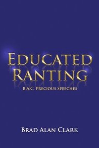 bokomslag Educated Ranting