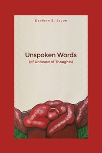 bokomslag Unspoken Words: (of Unheard of Thoughts)