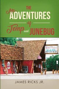 bokomslag The Mis-Adventures of Temp and Junebug