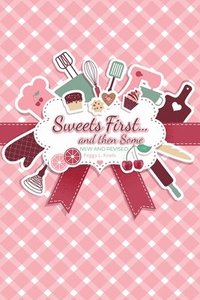 bokomslag Sweets First... and then some