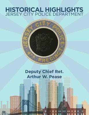 bokomslag Historical Highlights: Jersey City Police Department