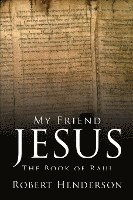 bokomslag My Friend Jesus: The Book of Raul