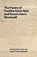 bokomslag The Poetry of Freddie Davis Noti and Naomi Davis Blackwell
