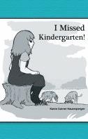 bokomslag I Missed Kindergarten!