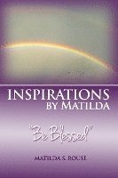 bokomslag Inspirations by Matilda 'Be Blessed'