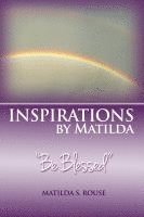 bokomslag Inspirations by Matilda 'Be Blessed'