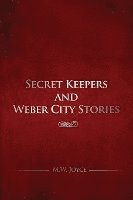 bokomslag Secret Keepers and Weber City Stories