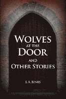 bokomslag Wolves at the Door and Other Stories