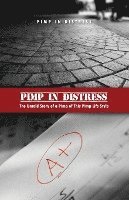 Pimp in Distress: The Untold Story of a Pimp of This Pimp Life Style 1