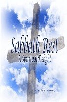 bokomslag Sabbath Rest: A Spiritual Delight