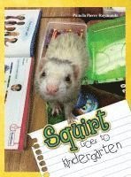 bokomslag Squirt Goes to Kindergarten